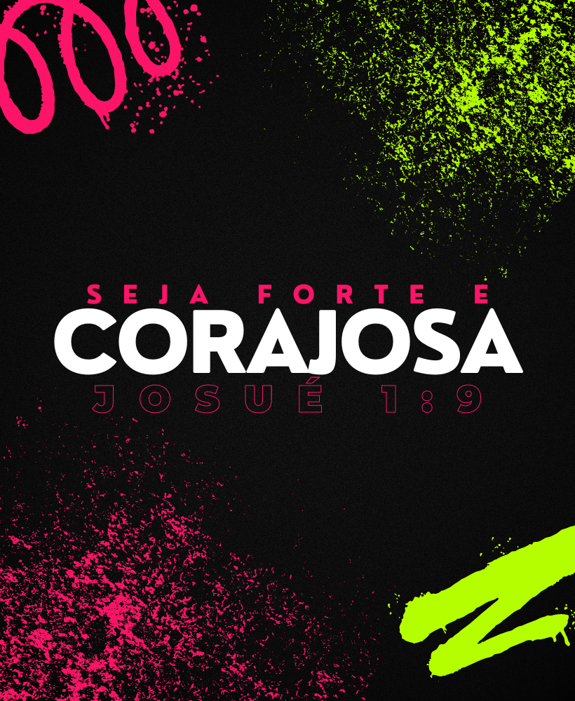 Logo da nossa loja com a escrita seja forte e corajosa, em fundo preto, nas cores rosa e amarelo